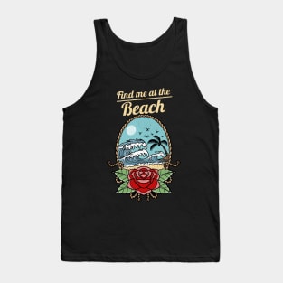 Find me at the beach Tank Top